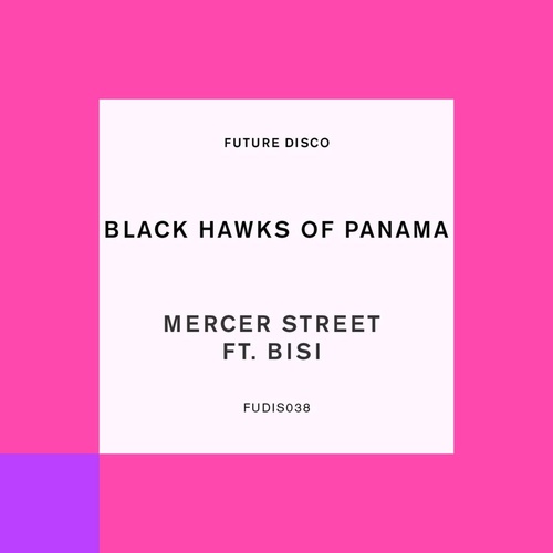 Black Hawks of Panama, Bisi (UK) - Mercer Street [Extended Mix] [190296783692]